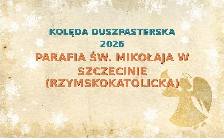 Parafia św. Mikołaja w Szczecinie (rzymskokatolicka) – harmonogram kolęd (wizyt duszpasterskich) 2026