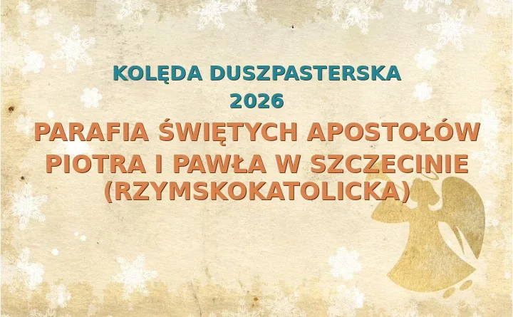 Parafia Świętych Apostołów Piotra i Pawła w Szczecinie (rzymskokatolicka) – harmonogram kolęd (wizyt duszpasterskich) 2026