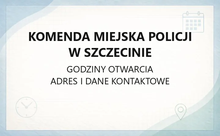 Komenda Miejska Policji w Szczecinie - kontakt, komisariaty, wydziały