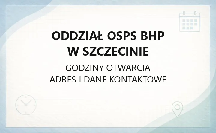 Oddział OSPS BHP w Szczecinie - kontakt, członkostwo, zarząd