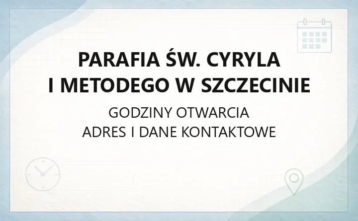Parafia św. Cyryla i Metodego w Szczecinie - kontakt, kancelaria, kaplica