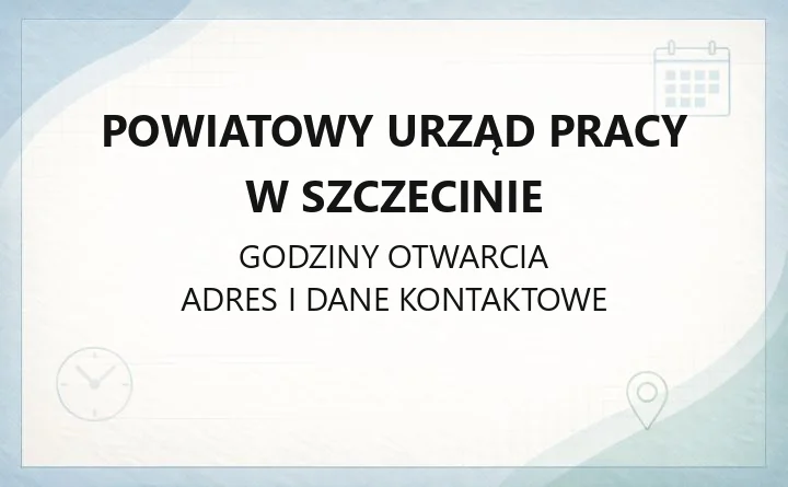 Powiatowy Urząd Pracy w Szczecinie - kontakt, rejestracja, godziny i wsparcie