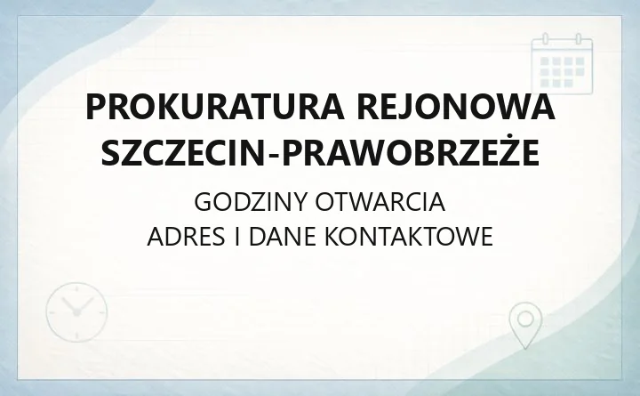 Prokuratura Rejonowa Szczecin-Prawobrzeże - kontakt, zawiadomienie o przestępstwie, właściwość