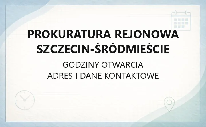 Prokuratura Rejonowa Szczecin-Śródmieście - kontakt i siedziby