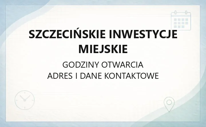 Szczecińskie Inwestycje Miejskie - kontakt, inwestycje i realizacje
