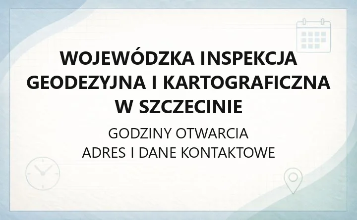 Wojewódzka Inspekcja Geodezyjna i Kartograficzna w Szczecinie - kontakt i siedziba