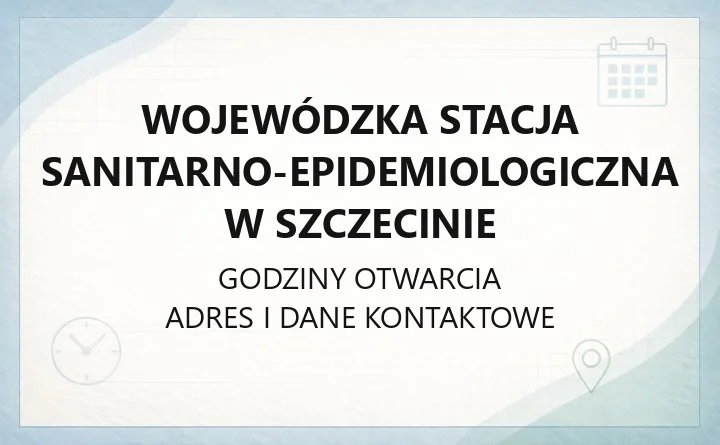 Wojewódzka Stacja Sanitarno-Epidemiologiczna w Szczecinie - kontakt i oddziały
