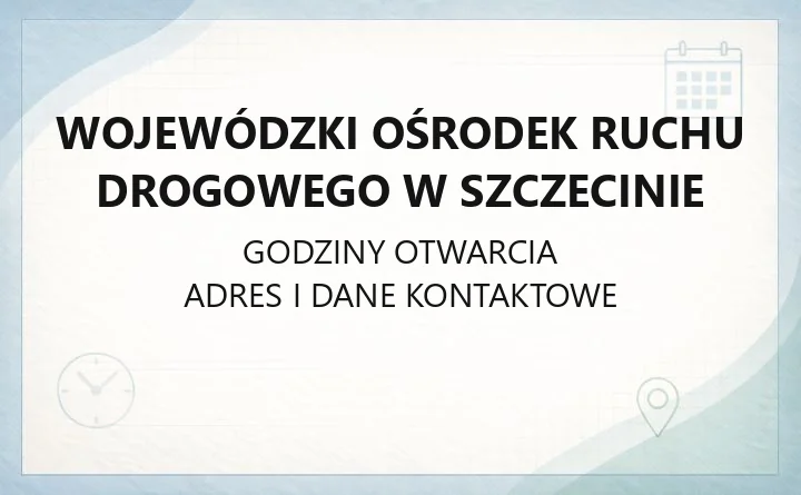 Wojewódzki Ośrodek Ruchu Drogowego w Szczecinie - kontakt, cennik, zapisy na egzamin