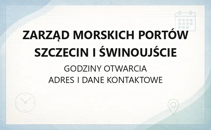 Zarząd Morskich Portów Szczecin i Świnoujście - kontakt, działy i oferta inwestycyjna