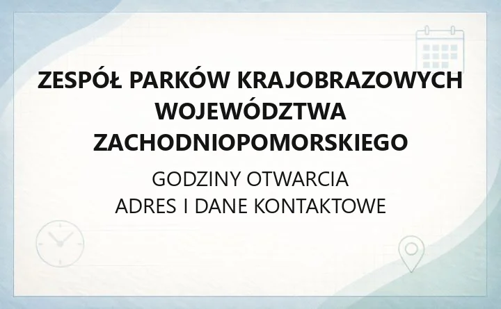 Zespół Parków Krajobrazowych Województwa Zachodniopomorskiego - kontakt, zadania i oferta edukacyjna