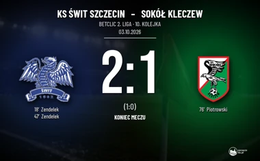 [PIŁKA NOŻNA] Betclic 2. liga: KS Świt Szczecin – Sokół Kleczew 2:1. Dwa gole Zendelka i pierwszy domowy triumf