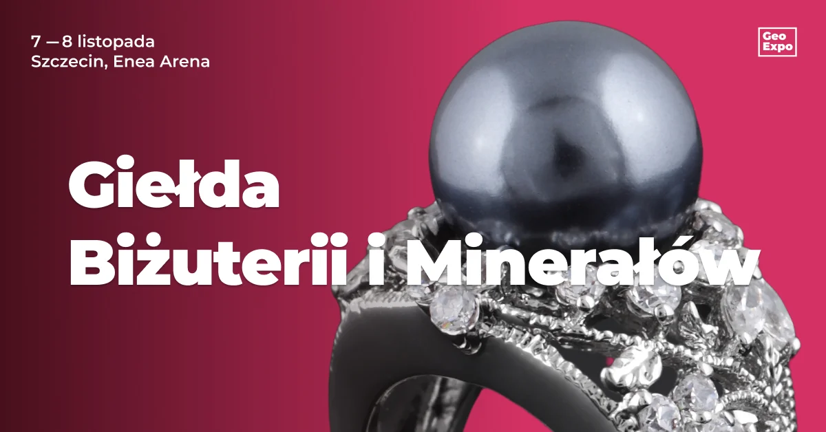 Grafika promocyjna wydarzenia Giełda Biżuterii, Minerałów i Skamieniałości w Szczecinie