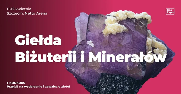 Grafika promocyjna wydarzenia Giełda Biżuterii, Minerałów i Skamieniałości — GeoExpo Szczecin