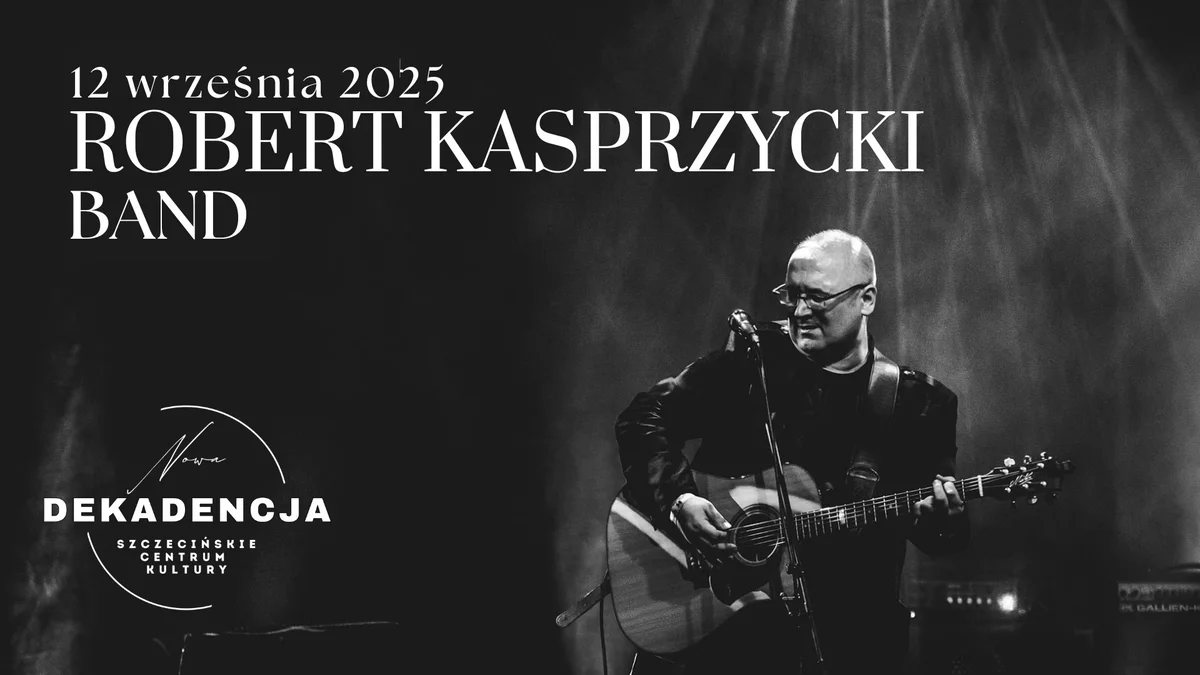 Grafika promocyjna wydarzenia Koncert Roberta Kasprzyckiego z zespołem w Szczecinie