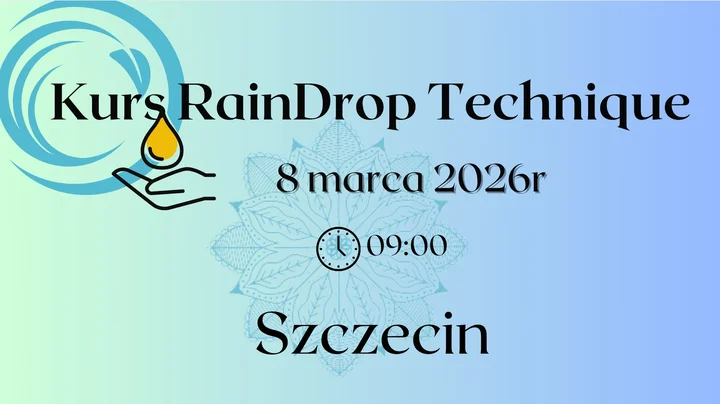 Grafika promocyjna wydarzenia RainDrop Technique® — kurs w Szczecinie: masaż, aromaterapia i regeneracja