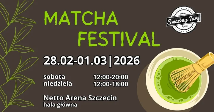 Grafika promocyjna wydarzenia Matcha Festival Szczecin — festiwal smaków matchy w Netto Arena
