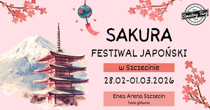 Grafika promocyjna wydarzenia Sakura Festiwal Japoński Szczecin — japońskie smaki i kultura w Enea Arena