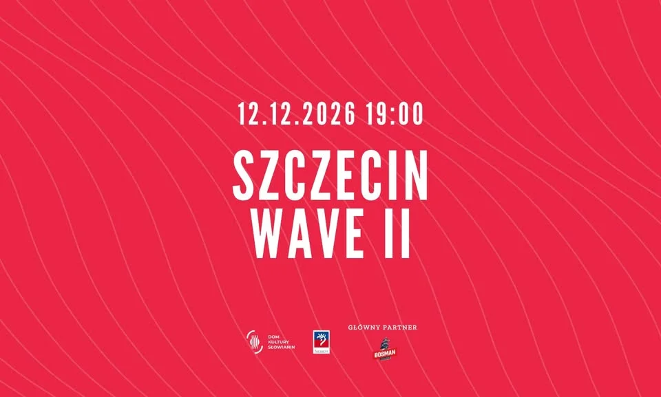 Grafika promocyjna wydarzenia Szczecin WAVE II: koncerty Szczecin