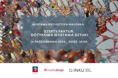 Grafika promocyjna wydarzenia Wernisaż wystawy „Szepty faktur” Krzysztofa Majorka
