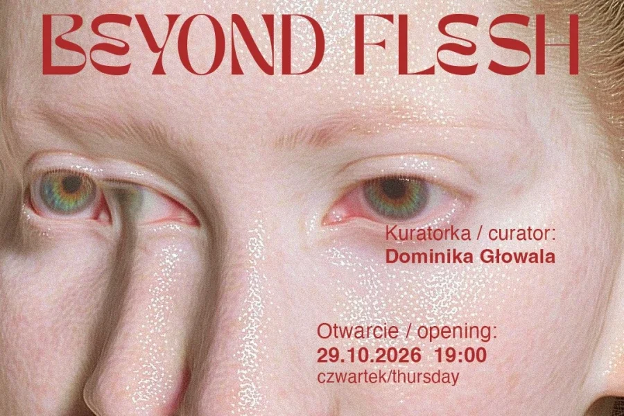 Grafika promocyjna wydarzenia Wystawa „Poza ciałem / Beyond Flesh” Mili Łapko