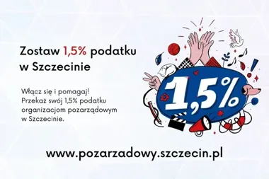 Zostało niewiele czasu na 1,5 procenta. W Szczecinie działa ponad 120 organizacji