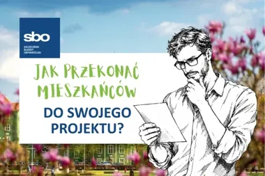 Samo dopuszczenie projektu do SBO 2027 nie wystarczy. Liczy się przekaz