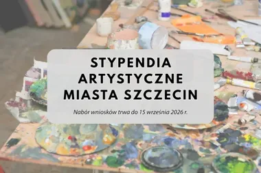 Młodzi artyści ze Szczecina mogą zdobyć stypendium. Liczy się termin
